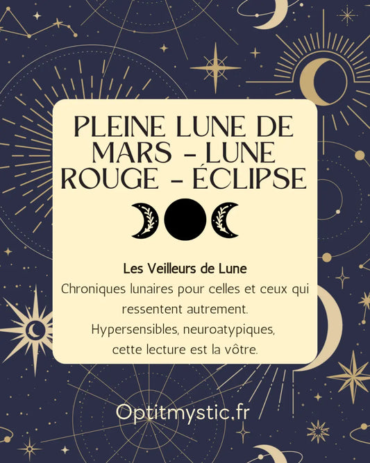 Pleine Lune de mars : éclipse lunaire, rituel et guidance spirituelle